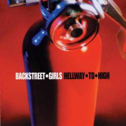 Backstreet Girls : Hellway to High